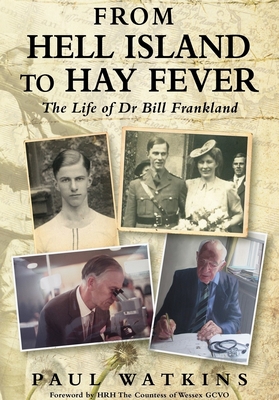 From Hell Island To Hay Fever The life of Dr Bill Frankland